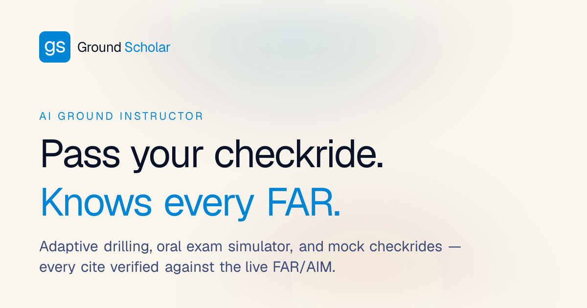 GroundScholar — AI Ground School & Checkride Prep